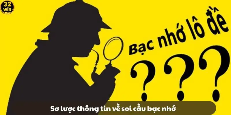 Sơ lược thông tin về soi cầu bạc nhớ