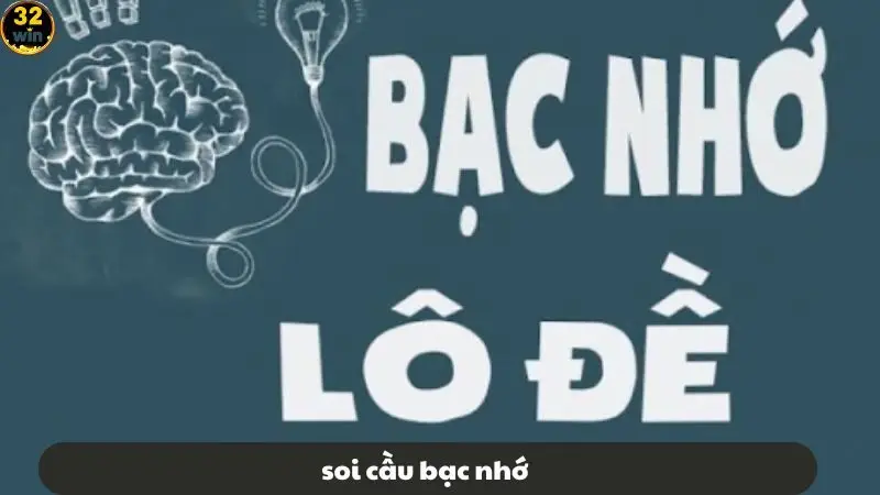 Soi Cầu Bạc Nhớ - Áp Dụng Để Đánh Lô Đề Chuẩn Xác